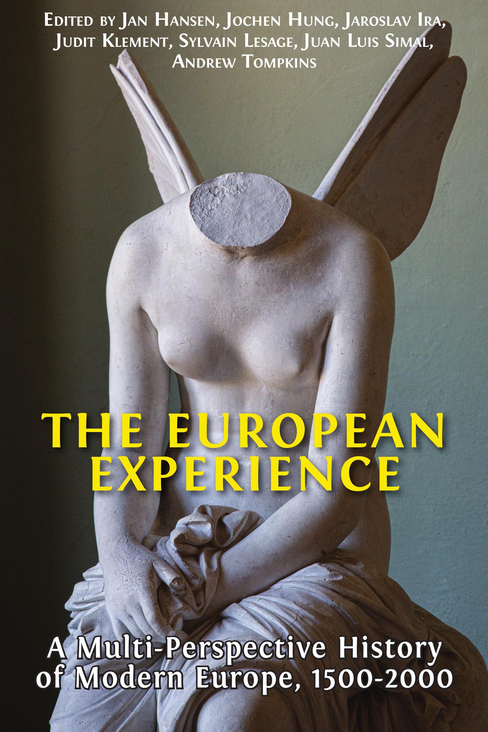 The European Experience A Multi Perspective History Of Modern Europe 